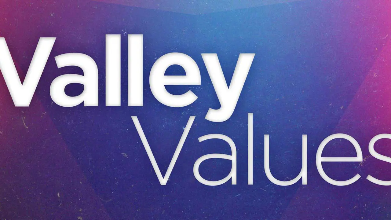 Valley Values – Part 11
